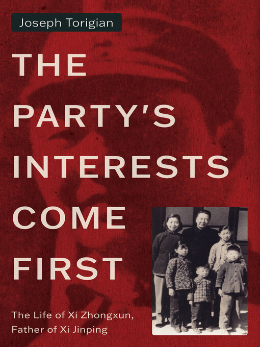 Title details for The Party's Interests Come First by Joseph Torigian - Wait list